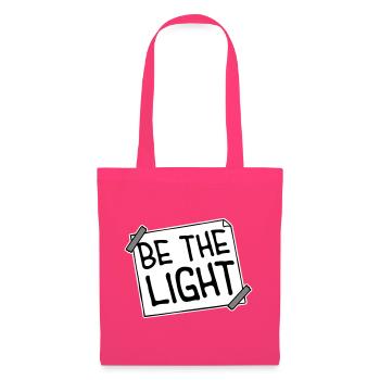 Be The Light Motivierend Positivität Spruch Logo - Stoffbeutel - Azalea - Vorne