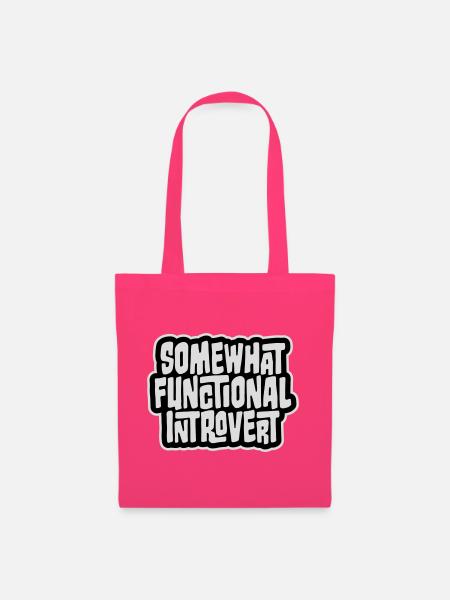 Somewhat Functional Introvert Spruch Logo Text - Stoffbeutel - Azalea