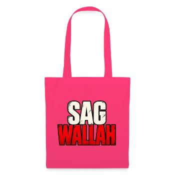 Sag Wallah – Lustiger Statement Spruch - Stoffbeutel - Azalea - Vorne