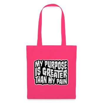 My Purpose Is Greater Than My Pain Sinn Zitat Logo - Stoffbeutel - Azalea - Vorne