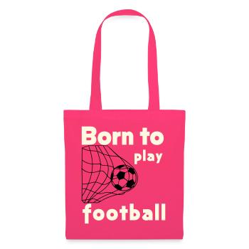 Born to Play Football - Tote Bag - azalea - Front