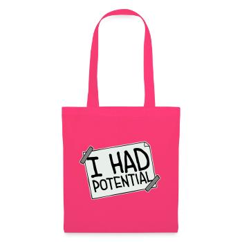 I Had Potential Ich Hatte Potenzial Spruch Logo - Stoffbeutel - Azalea - Vorne