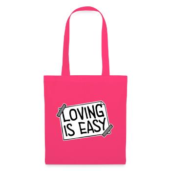 Loving Is Easy Inspirierend Romantisch Spruch Logo - Stoffbeutel - Azalea - Vorne