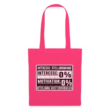 Interesse: 0 % – Motivation: 0 % - Stoffbeutel - Azalea - Vorne
