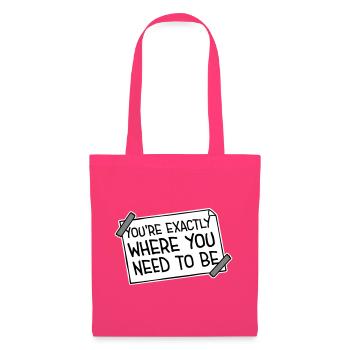 Vous êtes exactement là où vous devez être inspirant - Sac en tissu - rose azalée - Devant