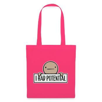 I Had Potential Ich Hatte Potenzial Spruch Logo - Stoffbeutel - Azalea - Vorne