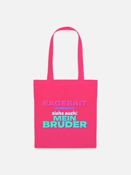 Ragebait - siehe auch: mein Bruder - Stoffbeutel - Azalea