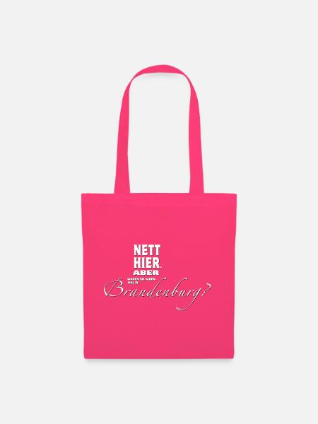 Nett hier. Aber waren Sie schon in BRANDENBURG? - Stoffbeutel - Azalea