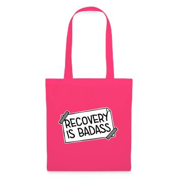 Recovery Is Badass Motivational Recovery Quote Logo - Tote Bag - azalea - Front