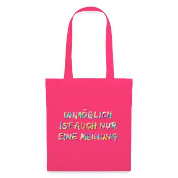 Unmöglich ist auch nur eine Meinung - Stoffbeutel - Azalea - Vorne