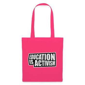 Education Is Activism Bildung Aktivismus Statement - Stoffbeutel - Azalea - Vorne