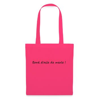 Bord d'aile de merle -Bordel de merde - Sac en tissu - rose azalée - Devant