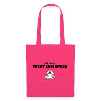Wir kegeln nicht zum Spaß - Stoffbeutel - Azalea - Vorne