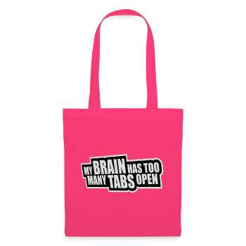My Brain Has Too Many Tabs Open Lustig Grübeln - Stoffbeutel - Azalea - Vorne