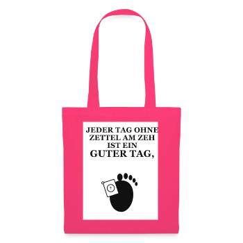 Zettel am Zeh: Jeder Tag Ohne Zettel - Stoffbeutel - Azalea - Vorne