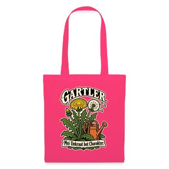 Gartler Mei Unkraut hot Charakter - Stoffbeutel - Azalea - Vorne