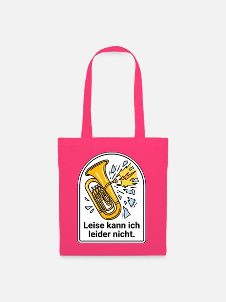 Tuba Blasmusik Leise kann ich nicht Tubist - Stoffbeutel - Azalea