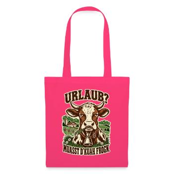 Urlaub Muasst d Kuah frogn - Stoffbeutel - Azalea - Vorne
