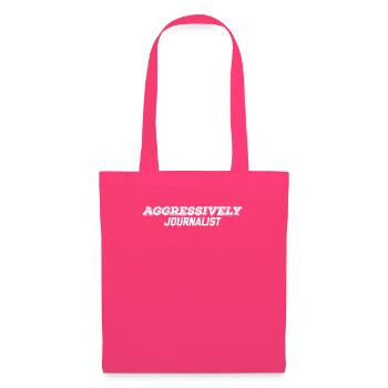 aggressively journalist - Tote Bag - azalea - Front