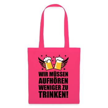 Wir müssen aufhören weniger zu trinken Bier Beer - Stoffbeutel - Azalea - Vorne
