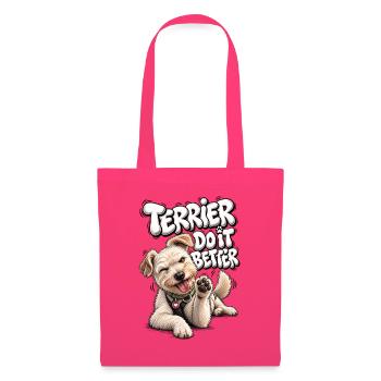 Terrier Do It Better Spruch - Stoffbeutel - Azalea - Vorne