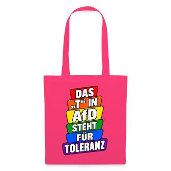 Das T in AfD steht für Toleranz – Bunte Satire - Stoffbeutel - Azalea - Vorne