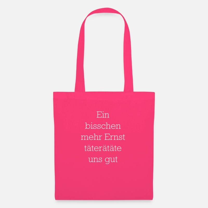 Ein Bisschen Mehr Ernst - Stoffbeutel - Azalea