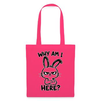 Warum bin ich hier? Grummel Hase - Stoffbeutel - Azalea - Vorne