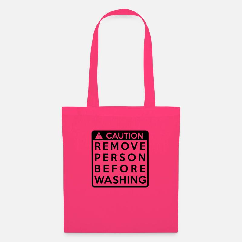 Caution: Remove person before washing - Tote Bag - azalea