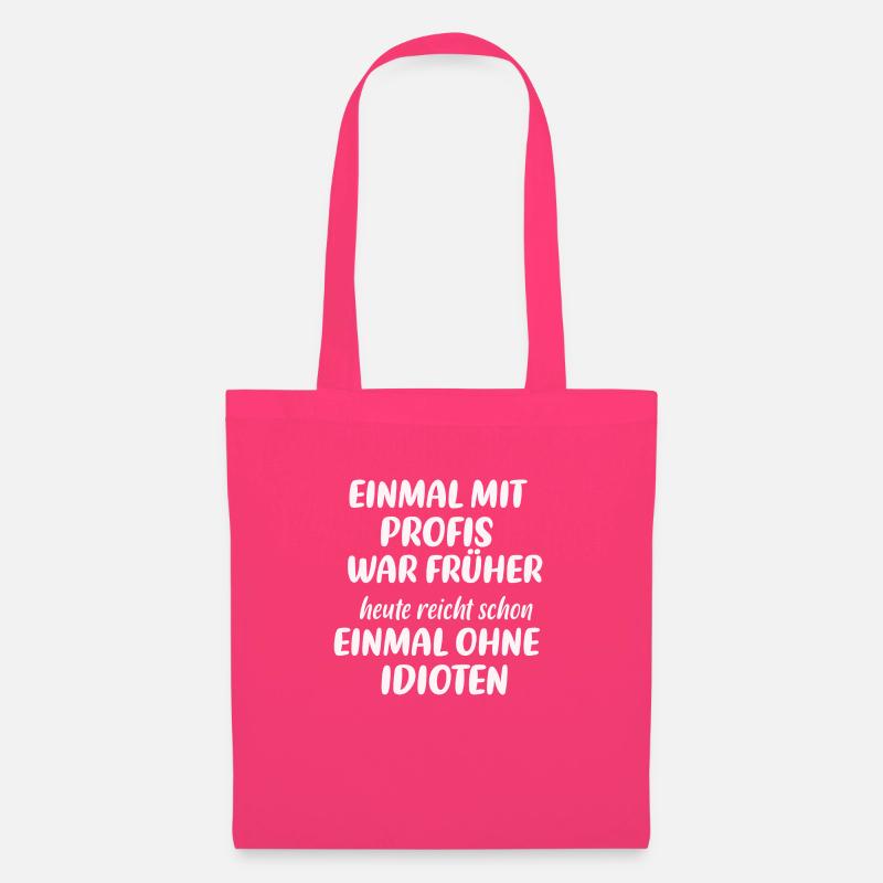 Einmal mit Profis Arbeiten war Früher - Stoffbeutel - Azalea