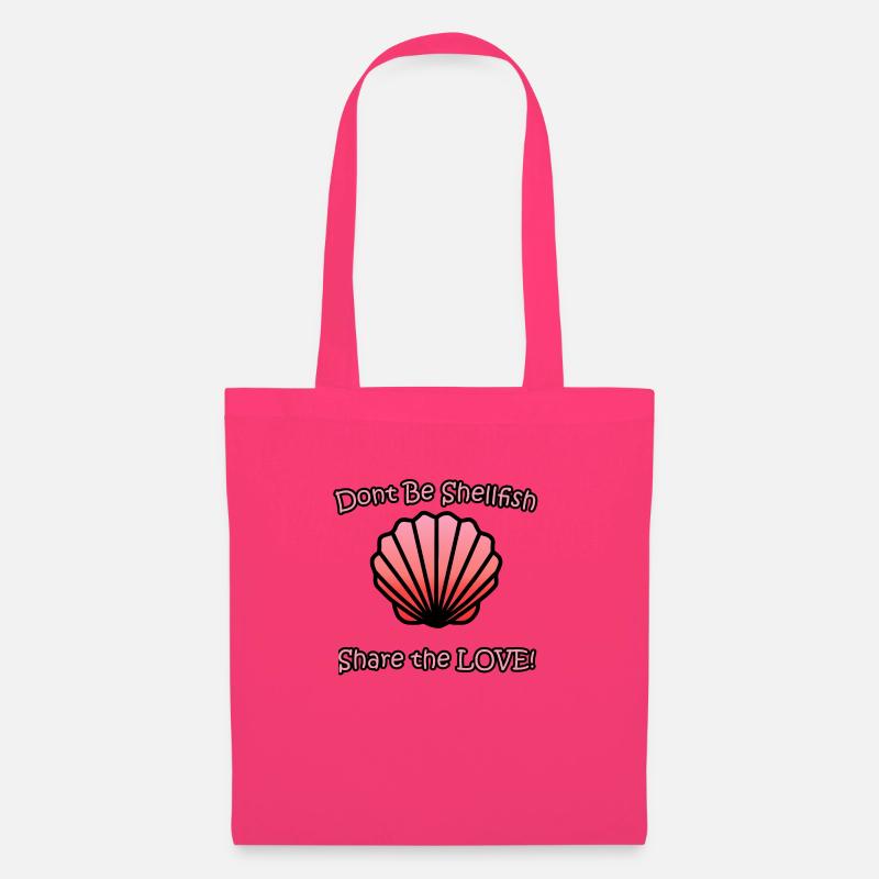 Verbreiten Sie Liebe mit unserem "Don't be Shellfish" Design - Stoffbeutel - Azalea