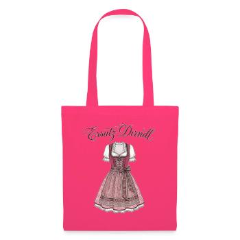 Ersatz Dirndl Lustiger Spruch Bayerische Tradition - Stoffbeutel - Azalea - Vorne