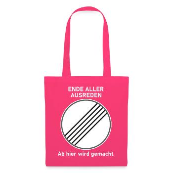 Ende aller Ausreden - Ab hier wird gemacht - Stoffbeutel - Azalea - Vorne