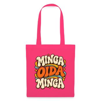 Minga Oida Minga – Retro München Spruch - Stoffbeutel - Azalea - Vorne