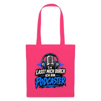 Podcast Lasst mich durch ich bin Podcaster - Stoffbeutel - Azalea - Vorne