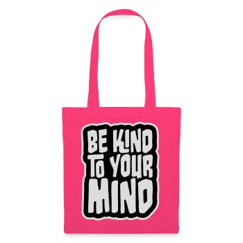 Be Kind To Your Mind Lustig Psychisch Gesund Logo - Stoffbeutel - Azalea - Vorne