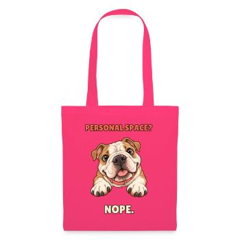 Personal Space Nope – Funny Bulldog - Stoffbeutel - Azalea - Vorne
