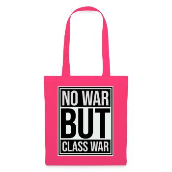 No war but class war Klassenkrieg Spruch Logo Text - Stoffbeutel - Azalea - Vorne