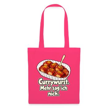 Currywurst reicht - Stoffbeutel - Azalea - Vorne