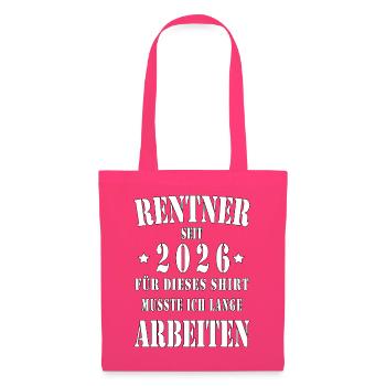 Rentner 2026 Shirt Spruch - Stoffbeutel - Azalea - Vorne