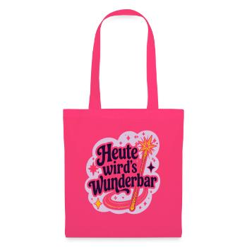 Heute wird's Wunderbar  - Stoffbeutel - Azalea - Vorne