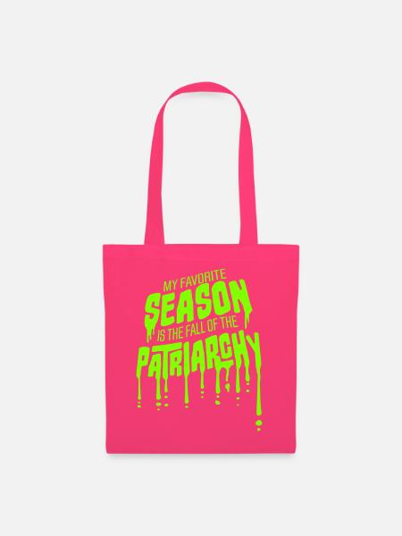 My favorite season is the fall of the patriarchy - Stoffbeutel - Azalea