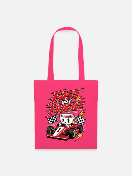 Fast But Fragile Rennsport Kaffee - Stoffbeutel - Azalea