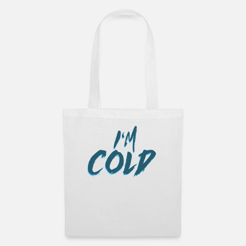 Mir ist es kalt - I am cold, Winter Geschenk Kalt - Stoffbeutel - Weiß