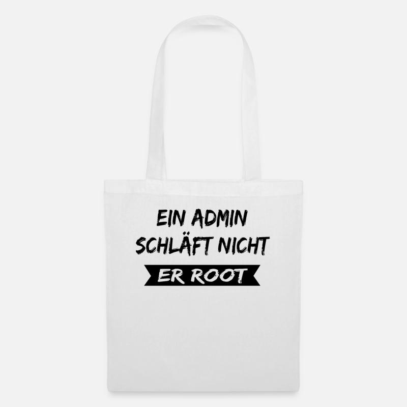 Ein Admin schläft nicht er root , Admin spruch - Stoffbeutel - Weiß