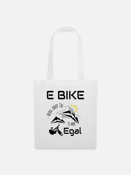 E Bike - Berg oder Tal, ist mir Egal - Stoffbeutel - Weiß