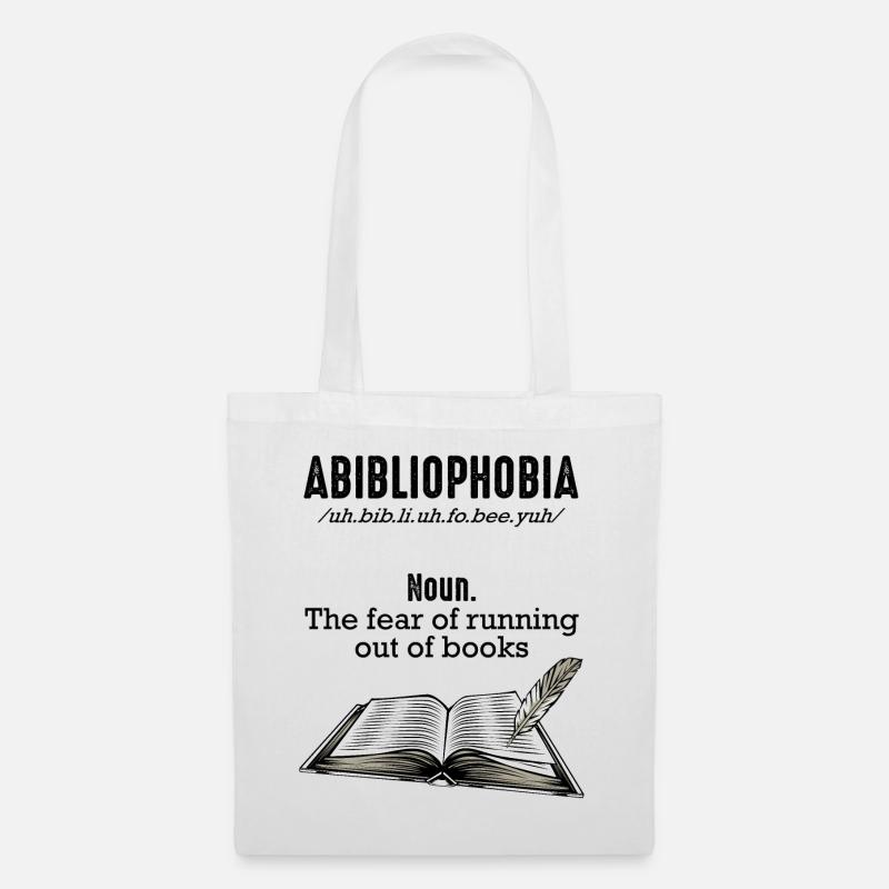 Abibliophobia Bücher Lesen Spruch Leser Geschenk - Stoffbeutel - Weiß