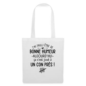 J'ai failli être de Bonne Humeur Aujourd'hui - Sac en tissu - blanc - Devant