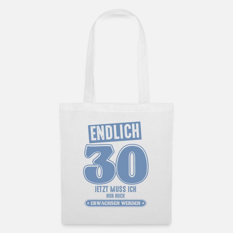 30 Geburtstag 30 jetzt muss ich nur - Stoffbeutel - Weiß