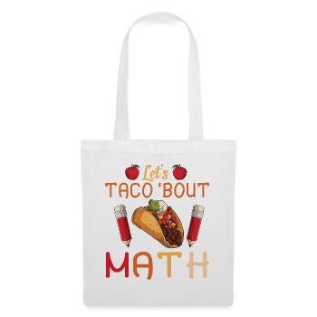 Let's Taco Bout Math Teacher - Tote Bag - white - Front